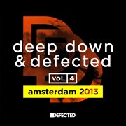Deep down & defected volume 4: amsterdam 2013 cover image