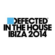 Defected in the house ibiza 2014 cover image