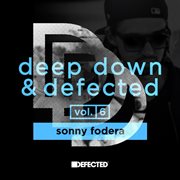 Deep down & defected volume 6: sonny fodera cover image