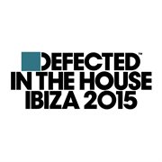 Defected in the house ibiza 2015 cover image