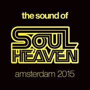 The sound of soul heaven amsterdam 2015 cover image