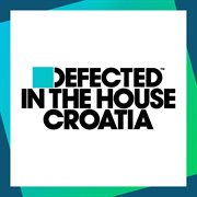 Defected in the house croatia cover image