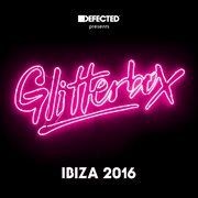 Defected presents glitterbox ibiza 2016 cover image