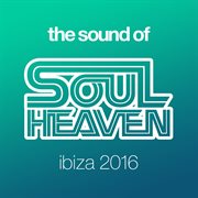 The sound of soul heaven ibiza 2016 cover image