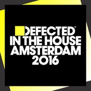 Defected in the house amsterdam 2016 cover image