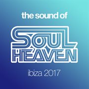 The sound of soul heaven ibiza 2017 cover image