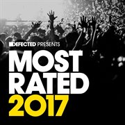 Defected presents most rated 2017 cover image