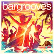Bargrooves ibiza 2017 cover image