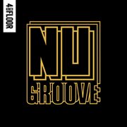 4 to the floor presents nu groove cover image