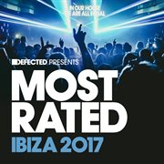 Defected presents most rated ibiza 2017 cover image