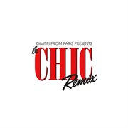 Dimitri from paris presents le chic remix cover image