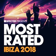 Defected presents most rated ibiza 2018 cover image