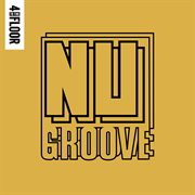 4 to the floor presents nu groove, vol. 2 cover image