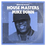 Defected presents house masters: mike dunn cover image