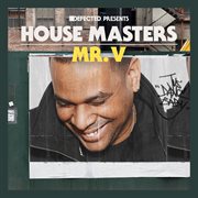 Defected presents house masters: mr. v cover image