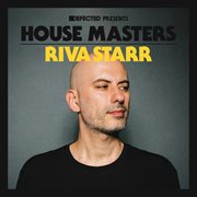 Defected Presents House Masters - Riva Starr. Riva Starr cover image