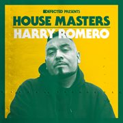 Defected presents house masters - harry romero : Harry Romero cover image