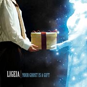 Your ghost is a gift cover image