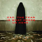 The fear is what keeps us here cover image