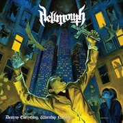 Destroy everything. worship nothing cover image