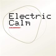 Global underground - electric calm vol. 1 cover image