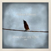 Above these city lights (live) cover image