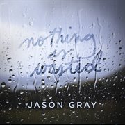 Nothing is wasted cover image