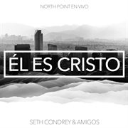 Él es cristo (feat. seth condrey) [live] cover image