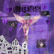 LOVEISNOISE cover image