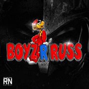 Boyz R Russ 2024 cover image