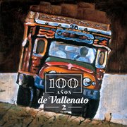 100 años de vallenato (vol.2) cover image