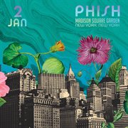 Phish: 1/2/2016 madison square garden, new york, ny cover image