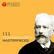 111 tchaikovsky masterpieces cover image