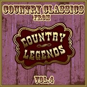 Country classics from country legends, vol. 4 cover image