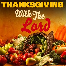 Cover image for Thanksgiving with The Lord