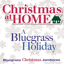 Cover image for Christmas at Home: A Bluegrass Holiday