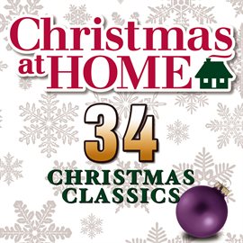 Cover image for Christmas at Home: 34 Christmas Classics