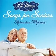 Songs for seniors - relaxation melodies cover image