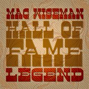 Mac wiseman: hall of fame legend cover image
