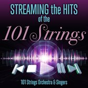Streaming the hits with the 101 strings cover image