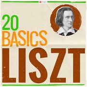 20 basics: liszt (20 classical masterpieces). 20 Classical Masterpieces cover image