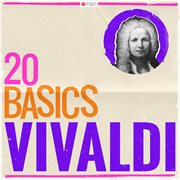 20 basics: vivaldi (20 classical masterpieces). 20 Classical Masterpieces cover image