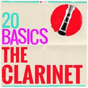 20 basics: the clarinet (20 classical masterpieces). 20 Classical Masterpieces cover image