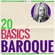 20 basics: baroque (20 classical masterpieces). 20 Classical Masterpieces cover image