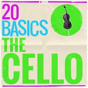 20 basics: the cello (20 classical masterpieces). 20 Classical Masterpieces cover image