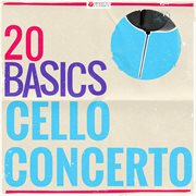 20 basics: the cello concerto (20 classical masterpieces). 20 Classical Masterpieces cover image