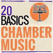 20 basics: chamber music (20 classical masterpieces). 20 Classical Masterpieces cover image