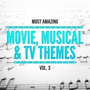 Most amazing movie, musical & tv themes, vol. 3 cover image