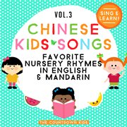 Chinese kids songs: favorite nursery rhymes in english & mandarin, vol. 3 cover image