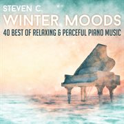 Winter moods: 40 best of relaxing & peaceful piano music cover image